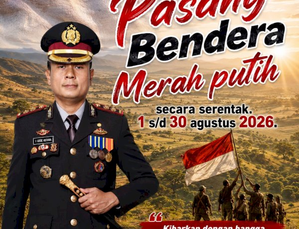 Tanamkan Rasa Cinta Tanah Air, Kapolres Belu, AKBP I Gede Eka Putra Astawa Ajak Anggota dan Masyarakat Kibarkan Bendera Merah Putih Selama Agustus 2026