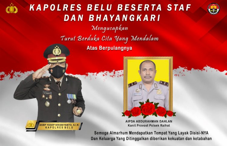 Polres Belu Berduka, Kanit Provos Polsek Raihat AIPDA Abdurahman Dahlan Tutup Usia