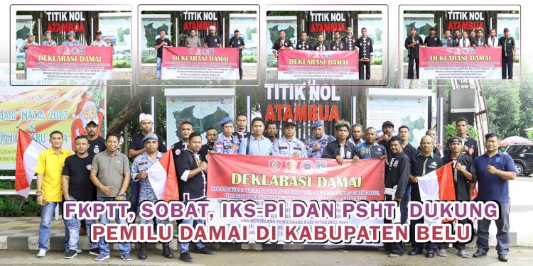 Dari Titik Nol kilometer Atambua, Yuk Simak Video Deklarasi Pemilu Damai Ormas FKPTT, SOBAT, IKSPI Kera Sakti Dan PSHT Kabupaten Belu
