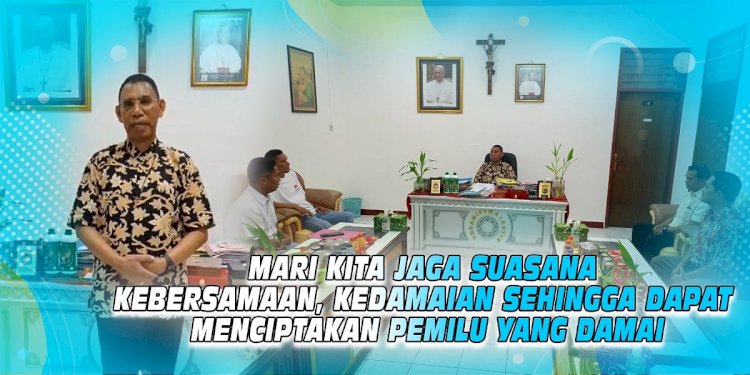 Jelang Pemilu 2024, Uskup Atambua Beri Pesan Sekaligus Doakan Pemilu Berjalan Aman dan Damai