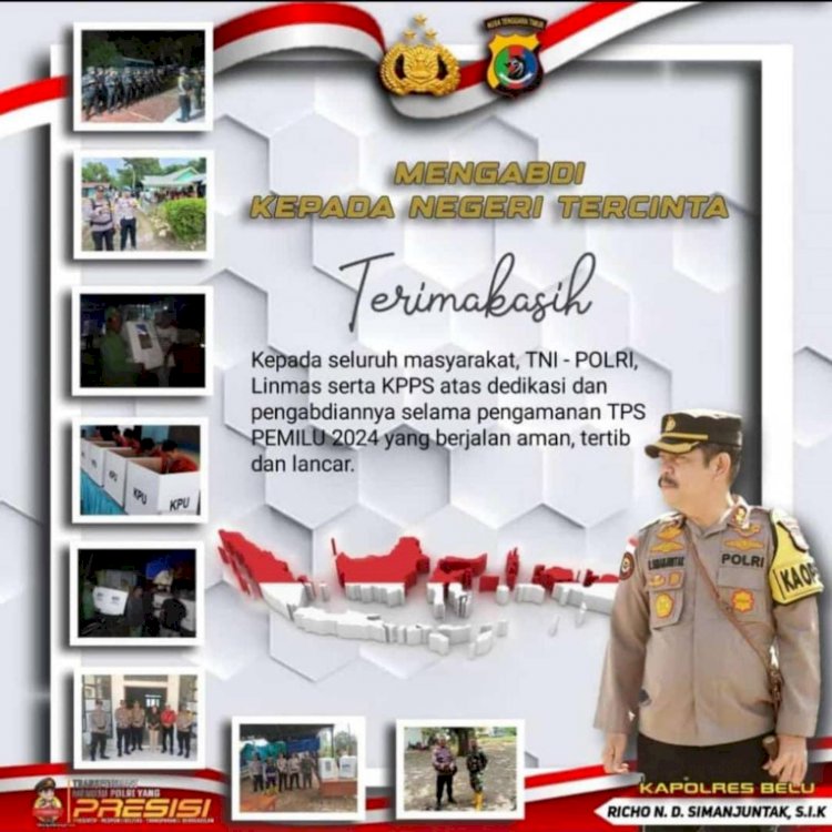 Pemilu 2024 Berjalan Aman dan Sukses, Kapolres Belu AKBP Richo N.D Simanjuntak Ucap Terima Kasih untuk Seluruh Masyarakat