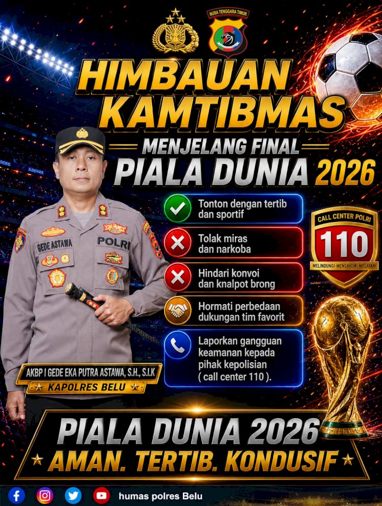 Sambut Final Piala Dunia dengan Damai, Kapolres Belu, AKBP I Gede Eka Putra Astawa Pesan Warga Jauhi Tindakan yang Dapat Mengganggu Kamtibmas